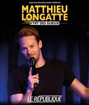 Affiche de Matthieu Longatte dans État des gueux