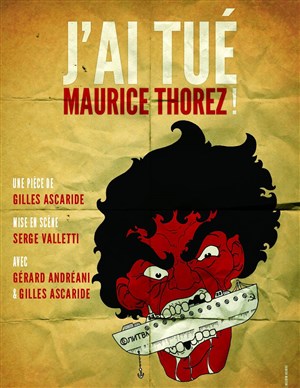 Affiche de J'ai tué Maurice Thorez