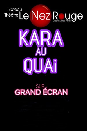 Affiche de Kara au Quai