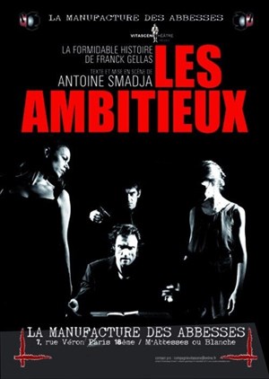 Affiche de Les Ambitieux ou la formidable histoire de Franck Gellas