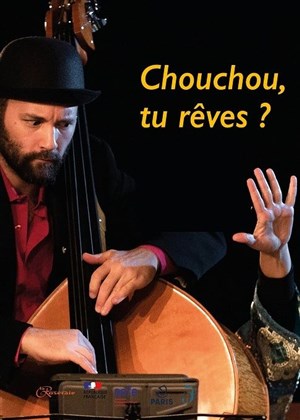 Affiche de Chouchou, tu rêves ?