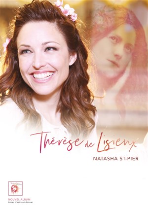 Affiche de Natasha St-Pier : Thérèse | Tournée anniversaire
