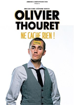 Affiche de Olivier Thouret dans Olivier Thouret ne cache rien