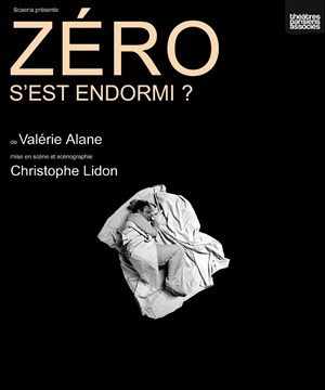 Affiche de Zéro s'est endormi ? | avec Sarah Biasini