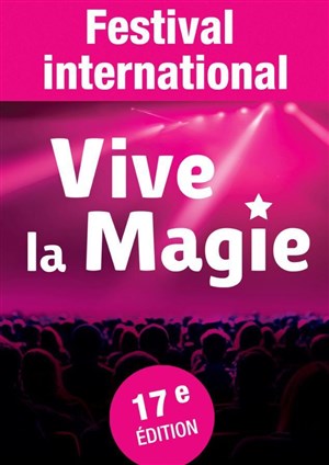 Affiche de Festival International Vive la Magie | La Baule Escoublac