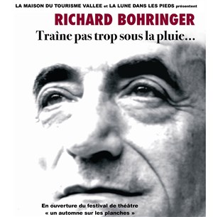 Affiche de Richard Bohringer dans Traîne pas trop sous la pluie...