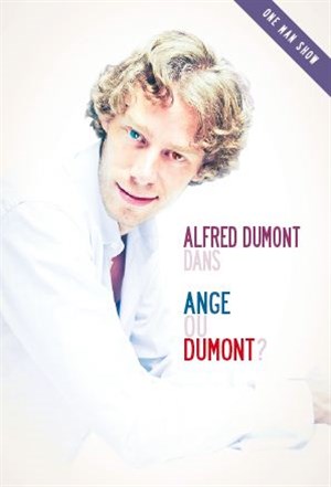 Affiche de Alfred Dumont dans  Ange ou Dumont ?