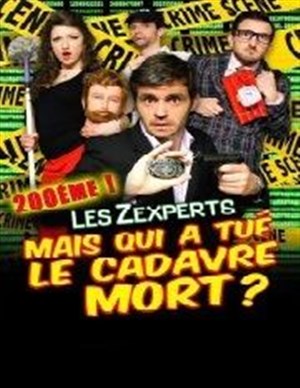 Affiche de Mais qui a tué le cadavre mort ?! Les Zexperts enquêtent !