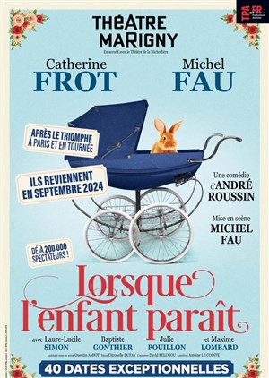 Affiche de Lorsque l'enfant paraît - avec Catherine Frot et Michel Fau