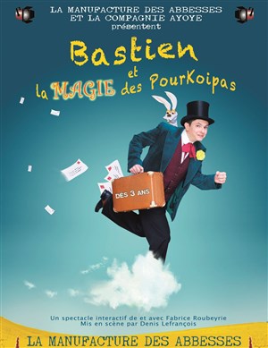 Affiche de Bastien et la Magie des Pourkoipas