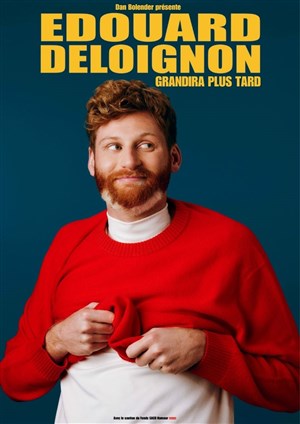 Affiche de Edouard Deloignon grandira plus tard
