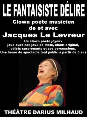 Affiche de Le Fantaisiste Délire