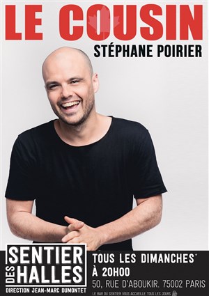 Affiche de Stéphane Poirier dans Le Cousin