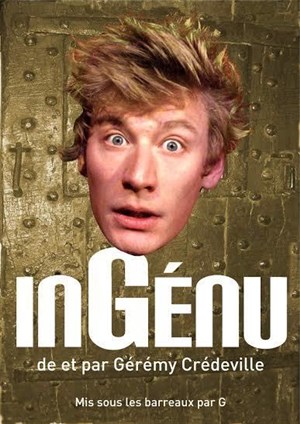 Affiche de Gérémy Credeville dans InGénu