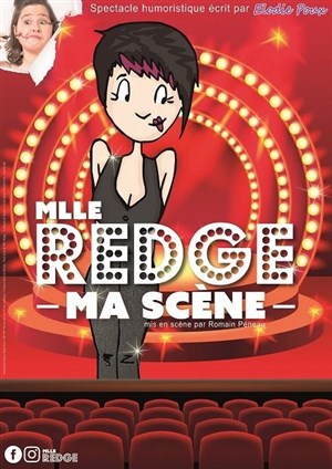 Affiche de Mlle Redge dans Ma Scène