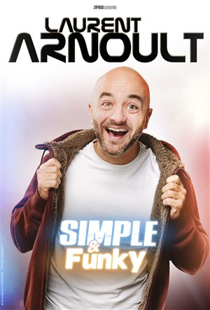 Affiche de Laurent Arnoult dans Simple et Funky