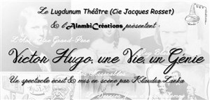 Affiche de Victor Hugo, une vie, un genie