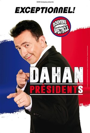 Affiche de Gérald Dahan dans Présidents