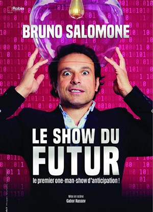 Affiche de Bruno Salomone dans Le Show du Futur