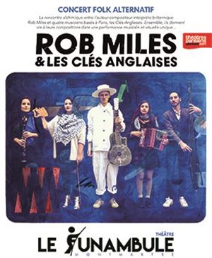 Affiche de Rob Miles & Les Clés Anglaises