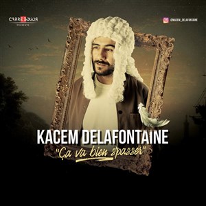 Affiche de Kacem Delafontaine dans Ca va bien s'passer