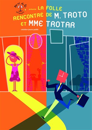 Affiche de La folle rencontre de mr Troto et mme Trotar