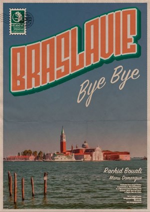 Affiche de Braslavie Bye Bye
