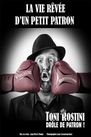 Affiche de Toni Rostini dans La vie rêvée d'un petit patron