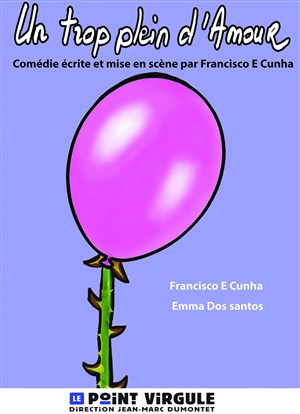 Affiche de Francisco E Cunha et Emma Dos Santos dans Un trop plein d'amour | Coup de coeur du Trempoint
