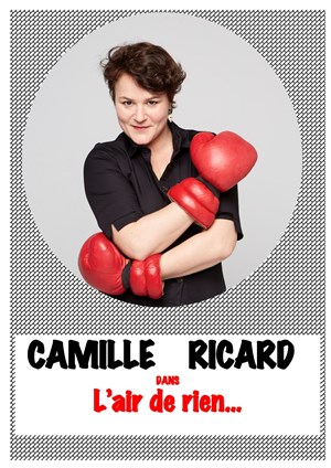 Affiche de Camille Ricard dans L'air de rien...