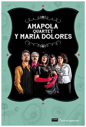 Affiche de Amapola Quartet y Maria Dolores