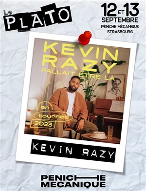 Affiche de Kevin Razy dans Fallait être là