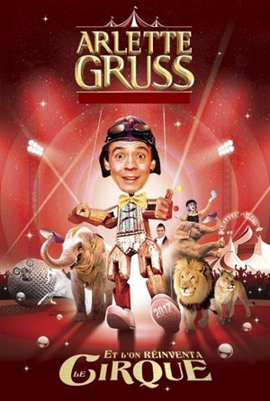 Affiche de Cirque Arlette Gruss dans Et l'on réinventa le cirque | - Reims