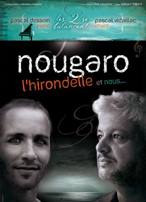 Affiche de Nougaro, l'hirondelle et nous