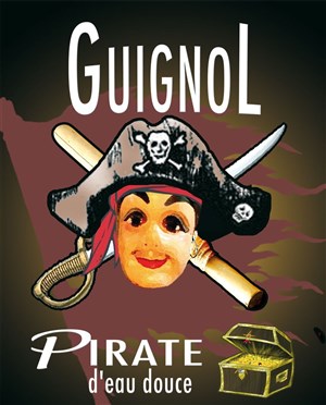 Affiche de Guignol, Pirate d'eau douce