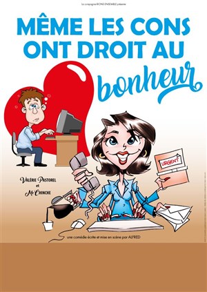 Affiche de Même les cons ont droit au bonheur