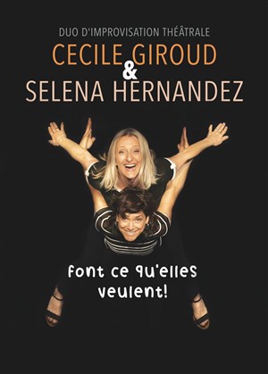 Affiche de Cécile Giroud & Séléna Hernandez font ce qu'elles veulent !