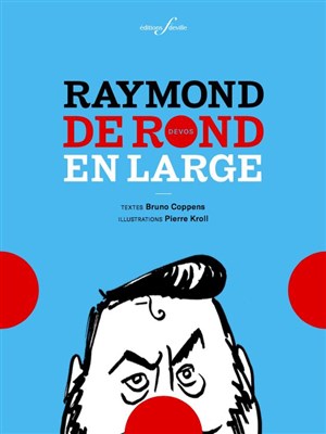 Affiche de Raymond Devos de rond en large