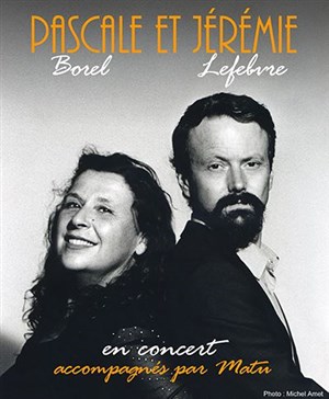 Affiche de Pascale Borel et Jérémie Lefebvre