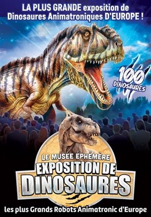 Affiche de Le Musée Ephémère® : exposition de dinosaures à Amnéville