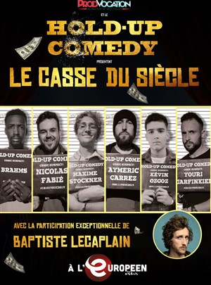 Affiche de Le Casse du Siècle | la finale du Hold-Up Comedy