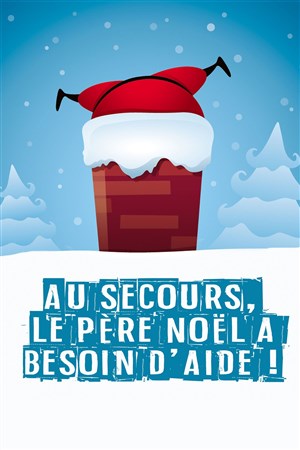 Affiche de Au secours, le père Noël à besoin d'aide !
