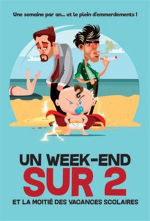 Affiche de Un week end sur deux et la moitié des vacances scolaires