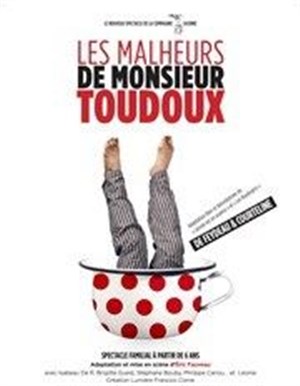 Affiche de Les malheurs de Monsieur Toudoux