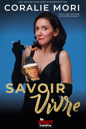 Affiche de Coralie Mori dans Savoir vivre
