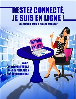 Affiche de Restez connecté, je suis en ligne !