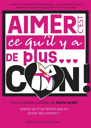 Affiche de Aimer c'est ce qu'il y a de plus... con !