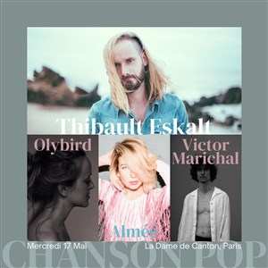 Affiche de Thibault Eskalt + Olybird + Almee + Victor Marichal