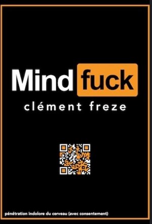 Affiche de Clément Freze dans Mindfuck