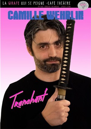 Affiche de Camille Wehrlin dans Tranchant